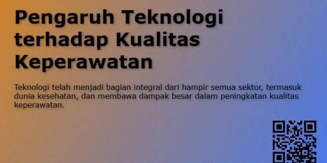 Teknologi Kualitas Keperawatan