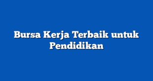 Bursa Kerja Terbaik untuk Pendidikan