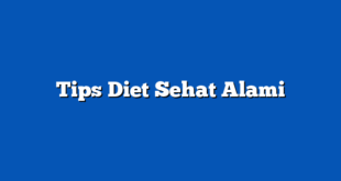 Tips Diet Sehat Alami