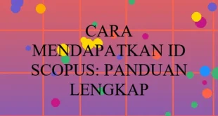 Cara Mendapatkan Id Scopus Panduan
