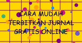 Cara Mudah Terbitkan Jurnal Gratis