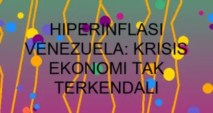 Hiperinflasi Venezuela Krisis Ekonomi Tak