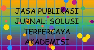 Jasa Publikasi Jurnal Solusi Terpercaya