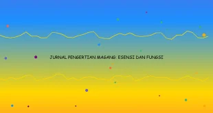 Jurnal Pengertian Magang Esensi Dan