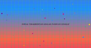 Jurnal Terakreditasi Adalah Panduan Lengkap
