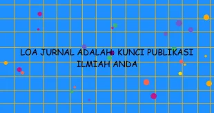 Loa Jurnal Adalah Kunci Publikasi