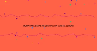 Memahami Beragam Bentuk Loa Jurnal