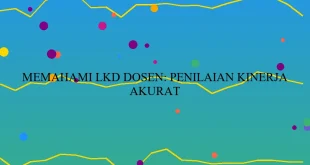 Memahami Lkd Dosen Penilaian Kinerja