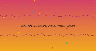Memahami Loa Publikasi Jurnal Panduan