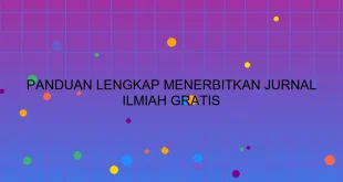 Panduan Lengkap Menerbitkan Jurnal Ilmiah