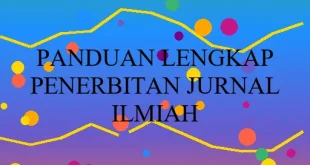 Panduan Lengkap Penerbitan Jurnal Ilmiah
