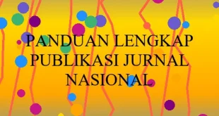 Panduan Lengkap Publikasi Jurnal Nasional