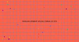 Panduan Lengkap Upload Jurnal Di