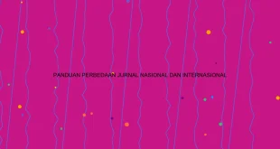 Panduan Perbedaan Jurnal Nasional Dan