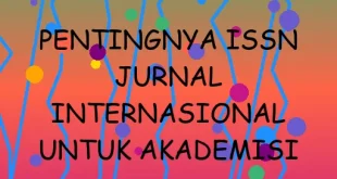 Pentingnya Issn Jurnal Internasional Untuk