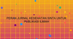 Peran Jurnal Kesehatan Sinta Untuk