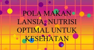 Pola Makan Lansia Nutrisi Optimal