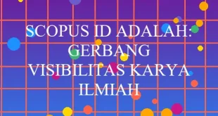 Scopus Id Adalah Gerbang Visibilitas