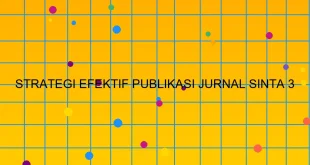 Strategi Efektif Publikasi Jurnal Sinta