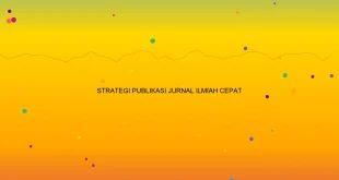 Strategi Publikasi Jurnal Ilmiah Cepat