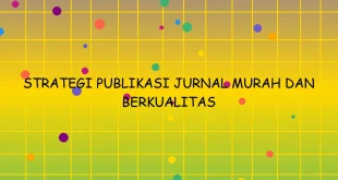 Strategi Publikasi Jurnal Murah Dan