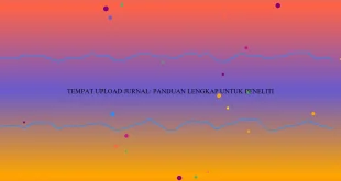 Tempat Upload Jurnal Panduan Lengkap