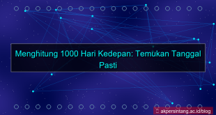 visual 1000 hari kedepan tanggal berapa