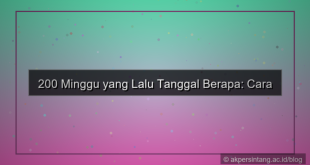 gambar 200 minggu yang lalu tanggal berapa