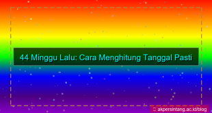 ilustrasi 44 minggu yang lalu tanggal berapa
