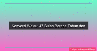 konten 47 bulan berapa tahun