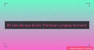 konten 85 hari berapa bulan