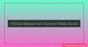 visual 16 bulan berapa hari