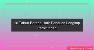 visual 16 tahun berapa hari