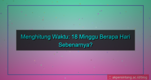 konten 18 minggu berapa hari