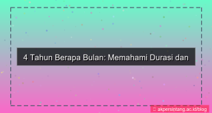 4 tahun berapa bulan