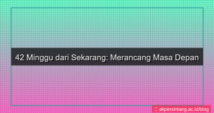 konten 42 minggu dari sekarang