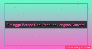 tampilan 8 minggu berapa hari