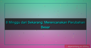 8 minggu dari sekarang