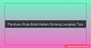 visual rute bukit kelam sintang