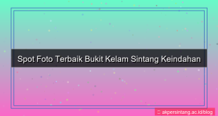 desain spot foto bukit kelam sintang