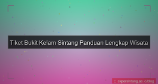 gambar tiket bukit kelam sintang