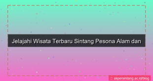 visual wisata terbaru sintang