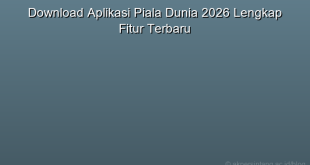 Gambar representasi Download Aplikasi Piala Dunia 2026 Lengkap Fitur Terbaru untuk artikel