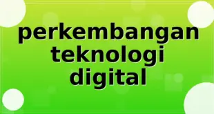 perkembangan teknologi digital
