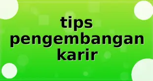 tips pengembangan karir